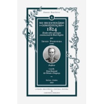 NO BICENTENÁRIO DA CONSTITUIÇÃO DE 1824: ESTUDOS SOBRE A FORMAÇÃO CONSTITUCIONAL DO BRASIL IMPÉRIO