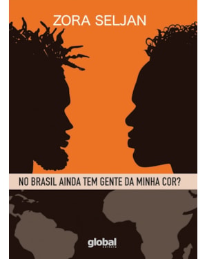 No Brasil ainda tem gente da minha cor?