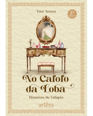 NO CAFOFO DA LOBA: HISTÓRIAS DE VOLÚPIA