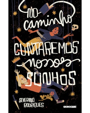 NO CAMINHO CONTAREMOS NOSSOS SONHOS