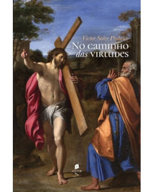 NO CAMINHO DAS VIRTUDES