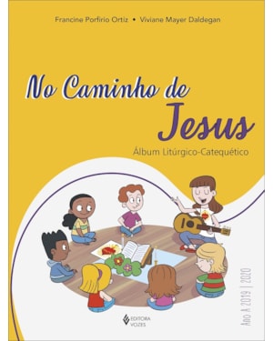 NO CAMINHO DE JESUS - ANO A - 2019-2020