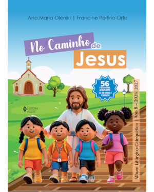 NO CAMINHO DE JESUS - ANO B - 2026/2027: ÁLBUM LITÚRGICO-CATEQUÉTICO
