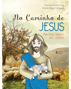 NO CAMINHO DE JESUS - ANO C - 2019