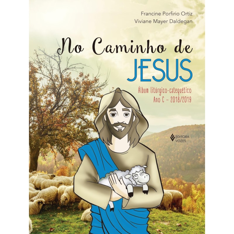 NO CAMINHO DE JESUS - ANO C - 2019
