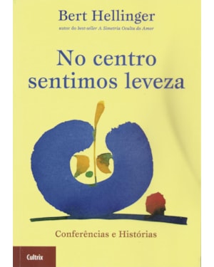 No centro sentimos leveza