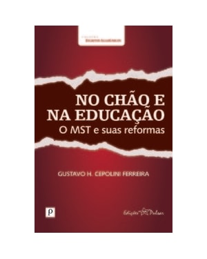 No chão e na educação: o MST e suas reformas