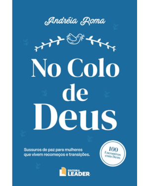 No colo de Deus: Andréia Roma