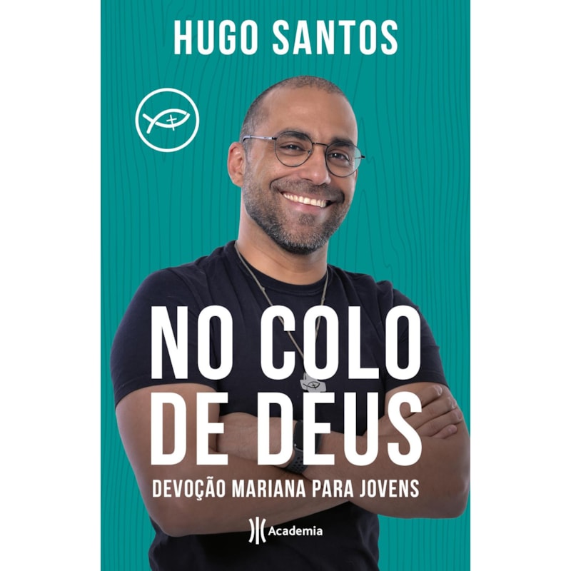 NO COLO DE DEUS: DEVOÇÃO MARIANA PARA JOVENS