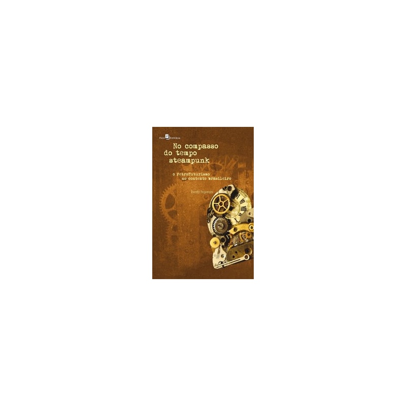 No compasso do tempo steampunk: o retrofuturismo no contexto brasileiro