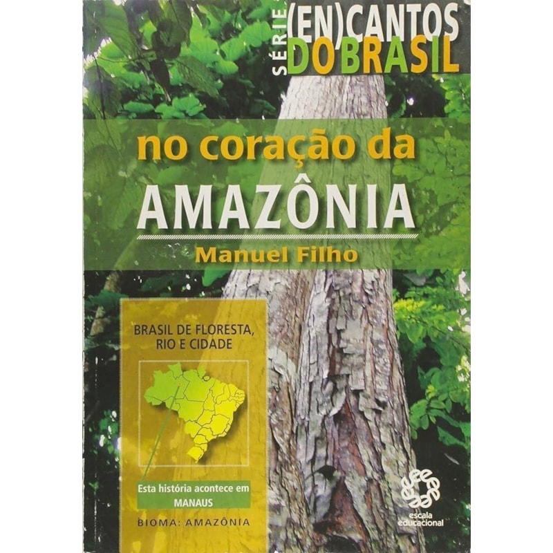 NO CORACAO DA AMAZONIA - SERIE (EN)CANTOS DO BRASIL - 1