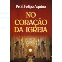 NO CORACAO DA IGREJA