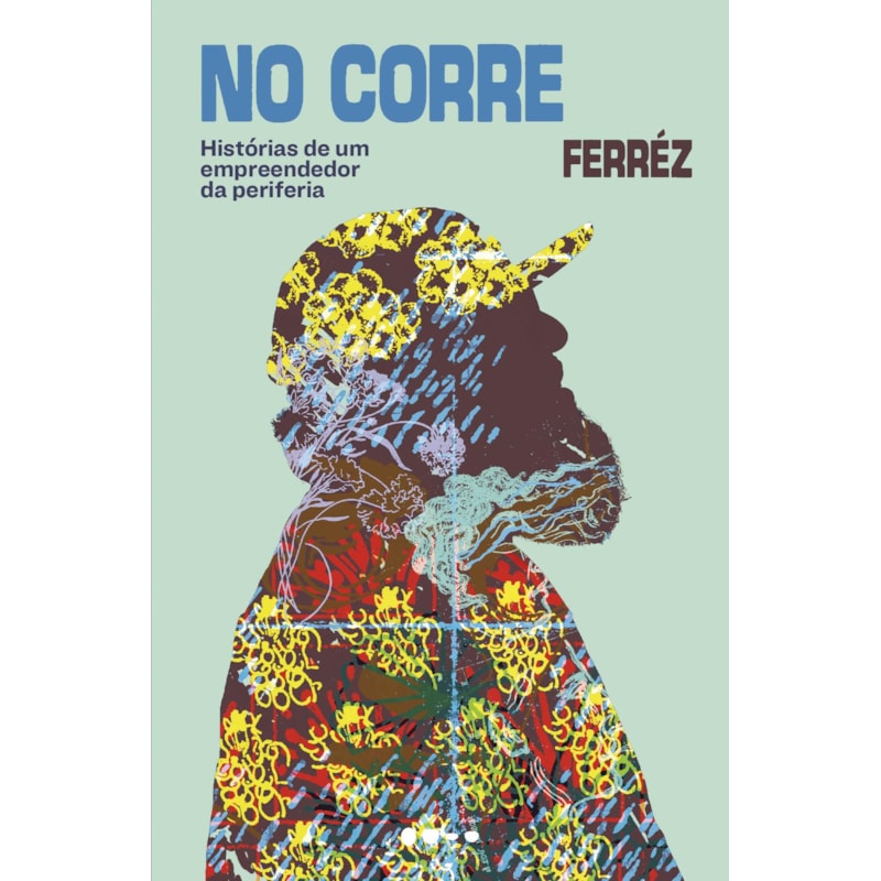 No corre: Histórias de um empreendedor da periferia