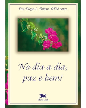 NO DIA A DIA PAZ E BEM