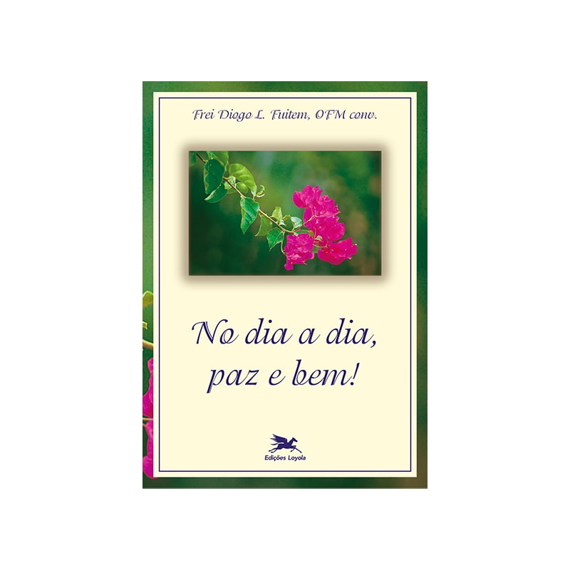 NO DIA A DIA PAZ E BEM
