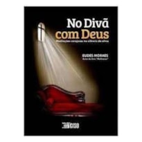 NO DIVA COM DEUS - MEDITACOES CORAJOSAS NO SILENCIO DA ALMA - 1