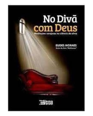NO DIVA COM DEUS - MEDITACOES CORAJOSAS NO SILENCIO DA ALMA - 1