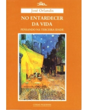 NO ENTARDECER DA VIDA