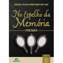 NO ESPELHO DA MEMÓRIA - POESIAS - SEMEANDO LIVROS