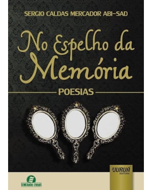 NO ESPELHO DA MEMÓRIA - POESIAS - SEMEANDO LIVROS