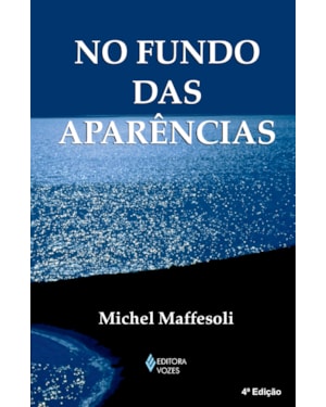NO FUNDO DAS APARÊNCIAS