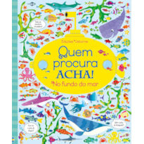 NO FUNDO DO MAR : QUEM PROCURA ACHA!