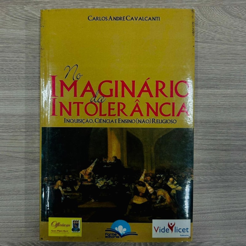 NO IMAGINARIO DA INTOLERANCIA - INQUISIÇÃO, CIENCIA E ENSINO (NÃO) RELIGIOSO