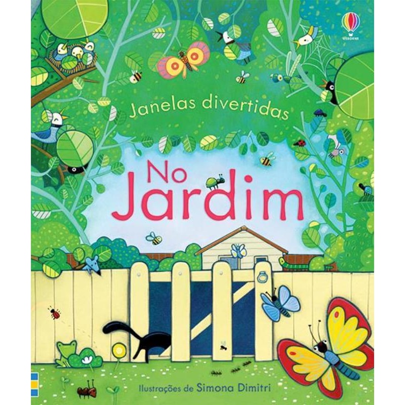 NO JARDIM : JANELAS DIVERTIDAS
