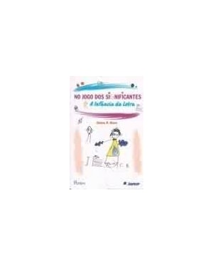 NO JOGO DOS SIGNIFICANTES - A INFANCIA DA LETRA - 1