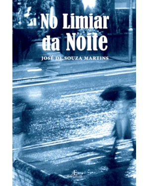 NO LIMIAR DA NOITE: CRÔNICAS SUBURBANAS