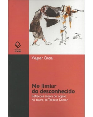NO LIMIAR DO DESCONHECIDO: REFLEXÕES ACERCA DO OBJETO NO TEATRO DE TADEUSZ KANTOR