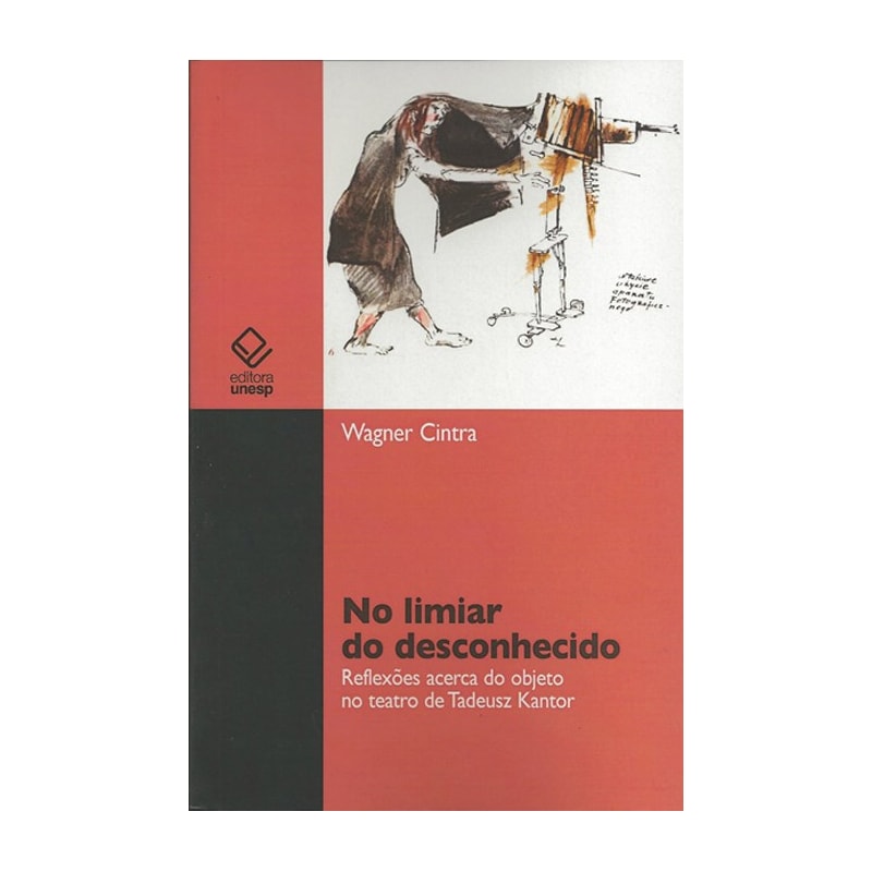 NO LIMIAR DO DESCONHECIDO: REFLEXÕES ACERCA DO OBJETO NO TEATRO DE TADEUSZ KANTOR