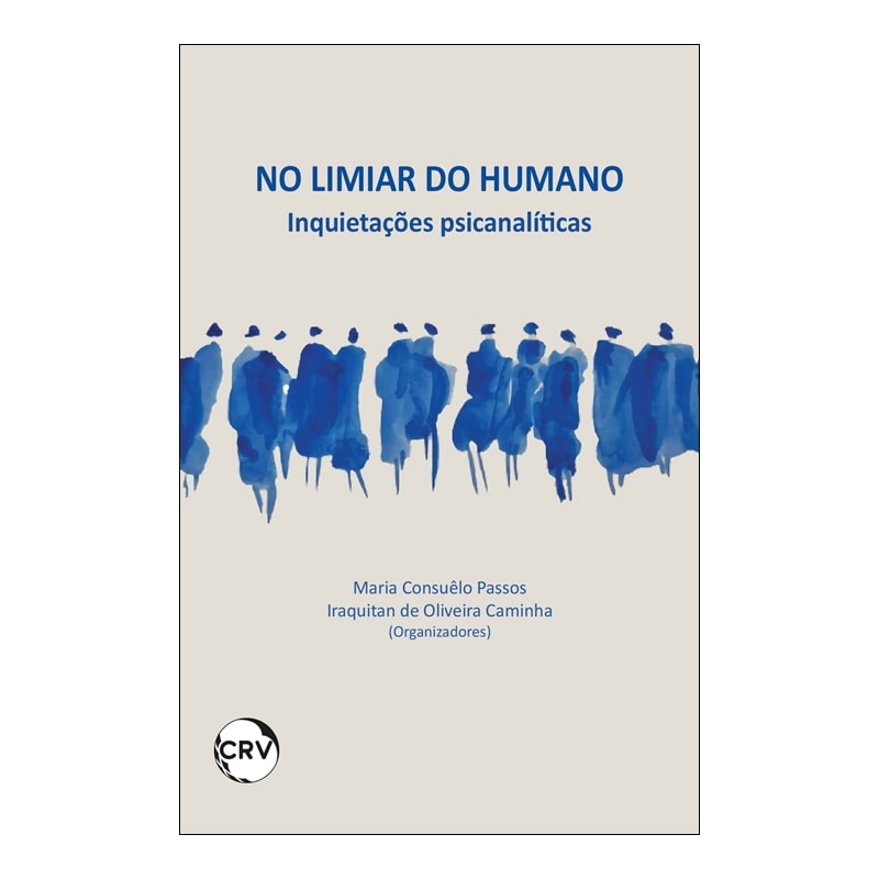 NO LIMIAR DO HUMANO: INQUIETAÇÕES PSICANALÍTICAS