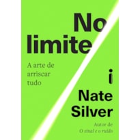 NO LIMITE: A ARTE DE ARRISCAR TUDO