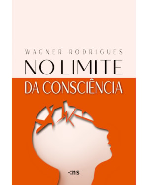 NO LIMITE DA CONSCIÊNCIA