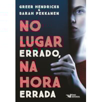 NO LUGAR ERRADO, NA HORA ERRADA