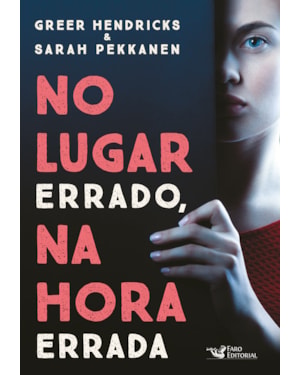 NO LUGAR ERRADO, NA HORA ERRADA