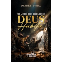 No meio dos louvores Deus habita