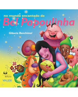 NO MUNDO ENCANTADO DE BEL PAPOULINHA