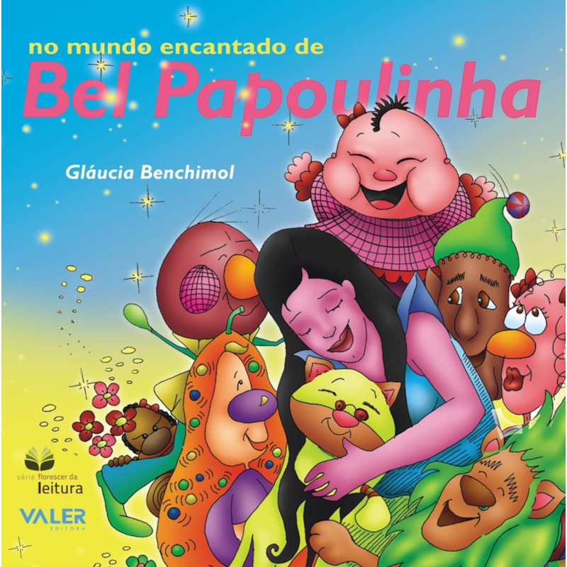 NO MUNDO ENCANTADO DE BEL PAPOULINHA