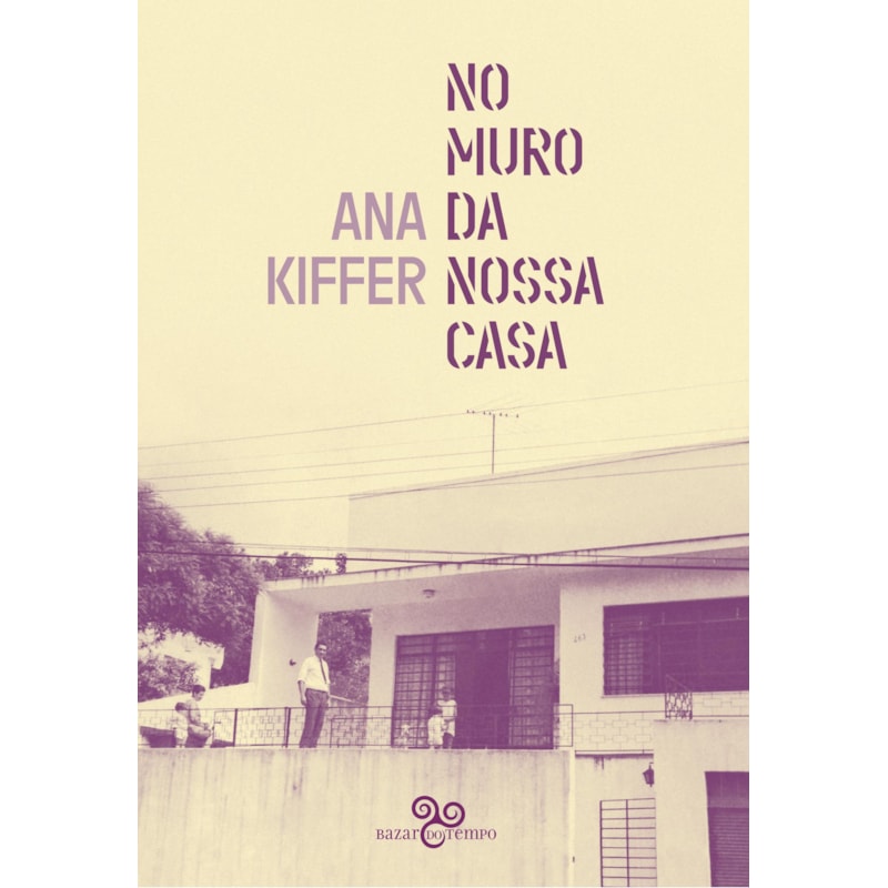 NO MURO DA NOSSA CASA (FINALISTA DO PRÊMIO SÃO PAULO 2025)