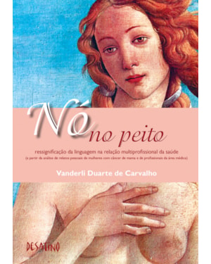NO NO PEITO - RESSIGNICICACAO DA LINGUAGEM NA RELACAO MULTIPROFISSIONAL DA - 1ª