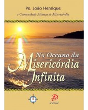NO OCEANO DA MISERICÓRDIA INFINITA