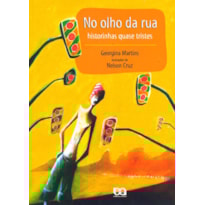 NO OLHO DA RUA: HISTORINHAS QUASE TRISTES