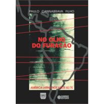 NO OLHO DO FURACÃO: AMÉRICA LATINA NOS ANOS 60/70