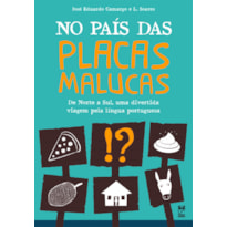 NO PAÍS DAS PLACAS MALUCAS
