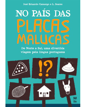 NO PAÍS DAS PLACAS MALUCAS