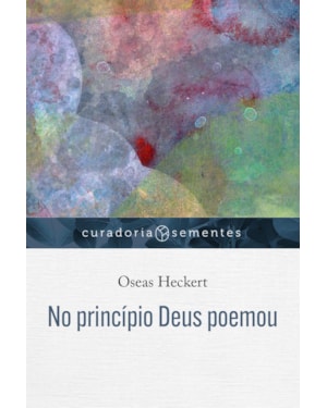 NO PRINCÍPIO DEUS POEMOU