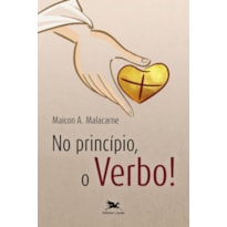 NO PRINCÍPIO, O VERBO!