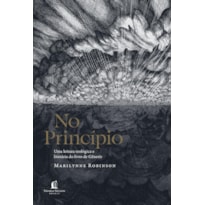 NO PRINCÍPIO: UMA LEITURA TEOLÓGICA E LITERÁRIA DO LIVRO DE GÊNESIS
